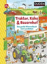 Pappband, unzerreissbar Traktor, Kühe & Bauernhof: Das große Wimmelbuch vom Landleben von Christina Braun