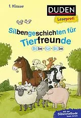 Fester Einband Duden Leseprofi  Silbe für Silbe: Silbengeschichten für Tierfreunde, 1. Klasse von Hanneliese Schulze, Susanna Moll