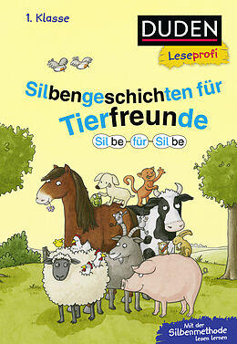 Fester Einband Duden Leseprofi  Silbe für Silbe: Silbengeschichten für Tierfreunde, 1. Klasse von Hanneliese Schulze, Susanna Moll