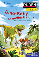Fester Einband Duden Leseprofi  Dino-Baby in großer Gefahr, 1. Klasse von Sabine Stehr