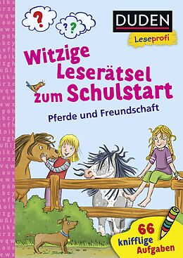 Kartonierter Einband Duden Leseprofi  Witzige Leserätsel zum Schulstart  Pferde und Freundschaft, 1. Klasse von Susanna Moll