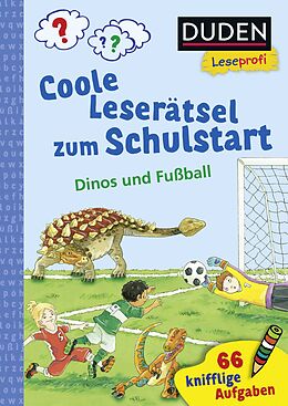 Kartonierter Einband Duden Leseprofi  Coole Leserätsel zum Schulstart  Dinos und Fußball, 1. Klasse von Susanna Moll