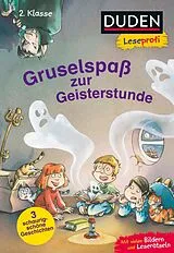 Fester Einband Duden Leseprofi Gruselspaß zur Geisterstunde, 2. Klasse von Beate Dölling, Didier Laget
