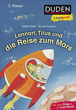 Fester Einband Duden Leseprofi  Lennart, Titus und die Reise zum Mars, 2. Klasse von Sabine Stehr