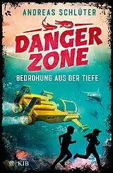 Fester Einband Dangerzone Bedrohung aus der Tiefe von Andreas Schlüter