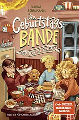 Fester Einband Die Geburtstagsbande. Jeder Tag ist Feiertag! von Claudia Schaumann