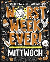 Fester Einband Worst Week Ever  Mittwoch von Matt Cosgrove, Eva Amores