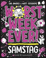 Fester Einband Worst Week Ever  Samstag von Matt Cosgrove, Eva Amores