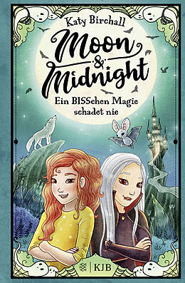 Fester Einband Moon &amp; Midnight  Ein BISSchen Magie schadet nie von Katy Birchall