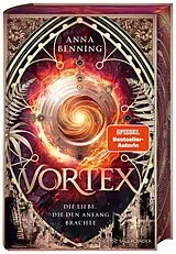 Fester Einband Vortex Die Liebe, die den Anfang brachte Schmuckausgabe von Anna Benning