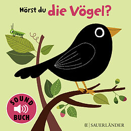 Pappband, unzerreissbar Hörst du die Vögel? (Soundbuch) von Marion Billet