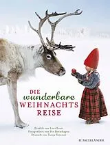 Fester Einband Die wunderbare Weihnachtsreise von Lori Evert