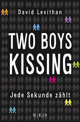 Fester Einband Two Boys Kissing  Jede Sekunde zählt von David Levithan