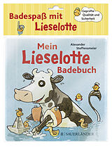 Fester Einband Mein Lieselotte-Badebuch von Alexander Steffensmeier