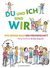 Fester Einband DU und ICH sind WIR. Das große Buch der Freundschaft von Mary Hoffman