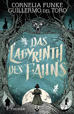 Fester Einband Das Labyrinth des Fauns von Cornelia Funke, Guillermo del Toro