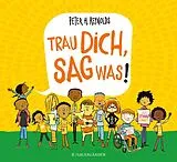 Fester Einband Trau dich, sag was! von Peter H. Reynolds