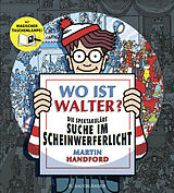Fester Einband Wo ist Walter? Die spektakuläre Suche im Scheinwerferlicht von Martin Handford