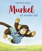 Fester Einband Murkel ist wieder da von Ingrid Schubert, Dieter Schubert