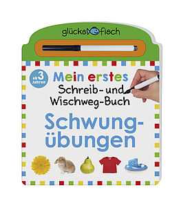 Pappband Glücksfisch: Mein erstes Schreib-und Wegwisch-Buch: Schwungübungen von 