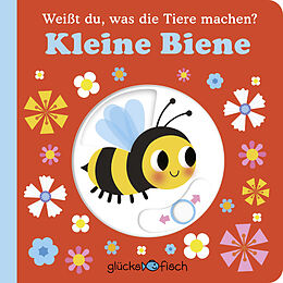 Fester Einband Glücksfisch: Weißt du, was die Tiere machen? Kleine Biene von 