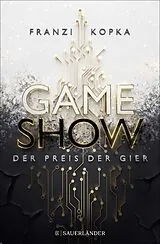 Fester Einband Gameshow  Der Preis der Gier von Franzi Kopka