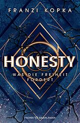 Fester Einband Honesty. Was die Freiheit fordert von Franzi Kopka