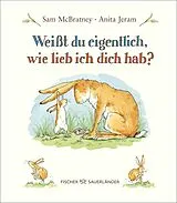 Fester Einband Weißt du eigentlich, wie lieb ich dich hab? von Sam McBratney