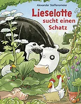 Fester Einband Lieselotte sucht einen Schatz von Alexander Steffensmeier