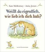 Fester Einband Weißt du eigentlich, wie lieb ich dich hab? von Sam McBratney