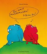 Fester Einband Du hast angefangen - Nein du! von David McKee