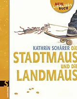 Fester Einband Die Stadtmaus und die Landmaus (Midi-Ausgabe) von Kathrin Schärer