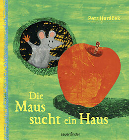 Fester Einband Die Maus sucht ein Haus von Petr Horacek