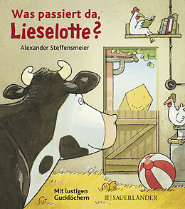 Pappband Was passiert da, Lieselotte? von Alexander Steffensmeier