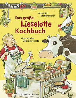 Fester Einband Das große Lieselotte-Kochbuch von Alexander Steffensmeier