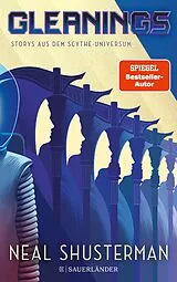 Kartonierter Einband Gleanings  Storys aus dem Scythe-Universum von Neal Shusterman