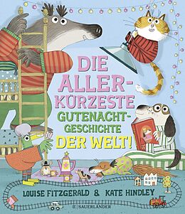 Fester Einband Die allerkürzeste Gutenachtgeschichte der Welt von Louise Fitzgerald