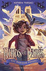 Fester Einband Birds of Paris  Das magische Pendel von Kathrin Tordasi