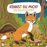 Pappband Kennst du mich? Ich bin ein Fuchs! von Andrea Weller-Essers