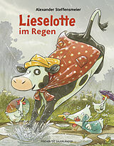 Fester Einband Lieselotte im Regen von Alexander Steffensmeier