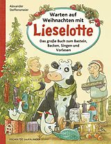 Fester Einband Warten auf Weihnachten mit Lieselotte von Alexander Steffensmeier