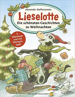 Fester Einband Lieselotte: Die schönsten Geschichten zu Weihnachten von Alexander Steffensmeier