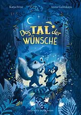 Fester Einband Das Tal der Wünsche von Katja Frixe