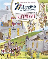 Fester Einband Zeitreise im Schlafanzug. Erlebe die Ritterzeit von Timothy Knapman