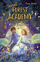 Fester Einband Secret Forest Academy. Der Seelendieb von Tina Stein