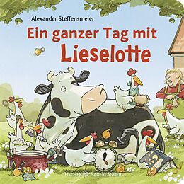 Pappband, unzerreissbar Ein ganzer Tag mit Lieselotte von Alexander Steffensmeier