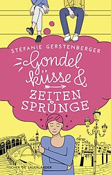 Kartonierter Einband Gondelküsse und Zeitensprünge von Stefanie Gerstenberger