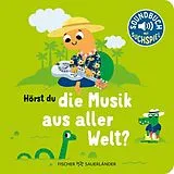 Pappband, unzerreissbar Hörst du die Musik aus aller Welt? von