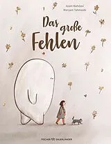 Fester Einband Das große Fehlen von Azam Mahdavi