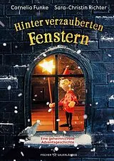 Fester Einband Hinter verzauberten Fenstern. Eine geheimnisvolle Adventsgeschichte von Cornelia Funke